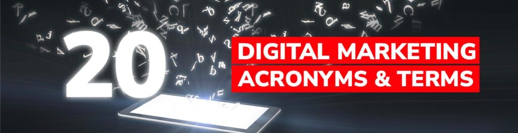 Digital Marketing Acronyms, Terms and Definitions for B2B Marketers